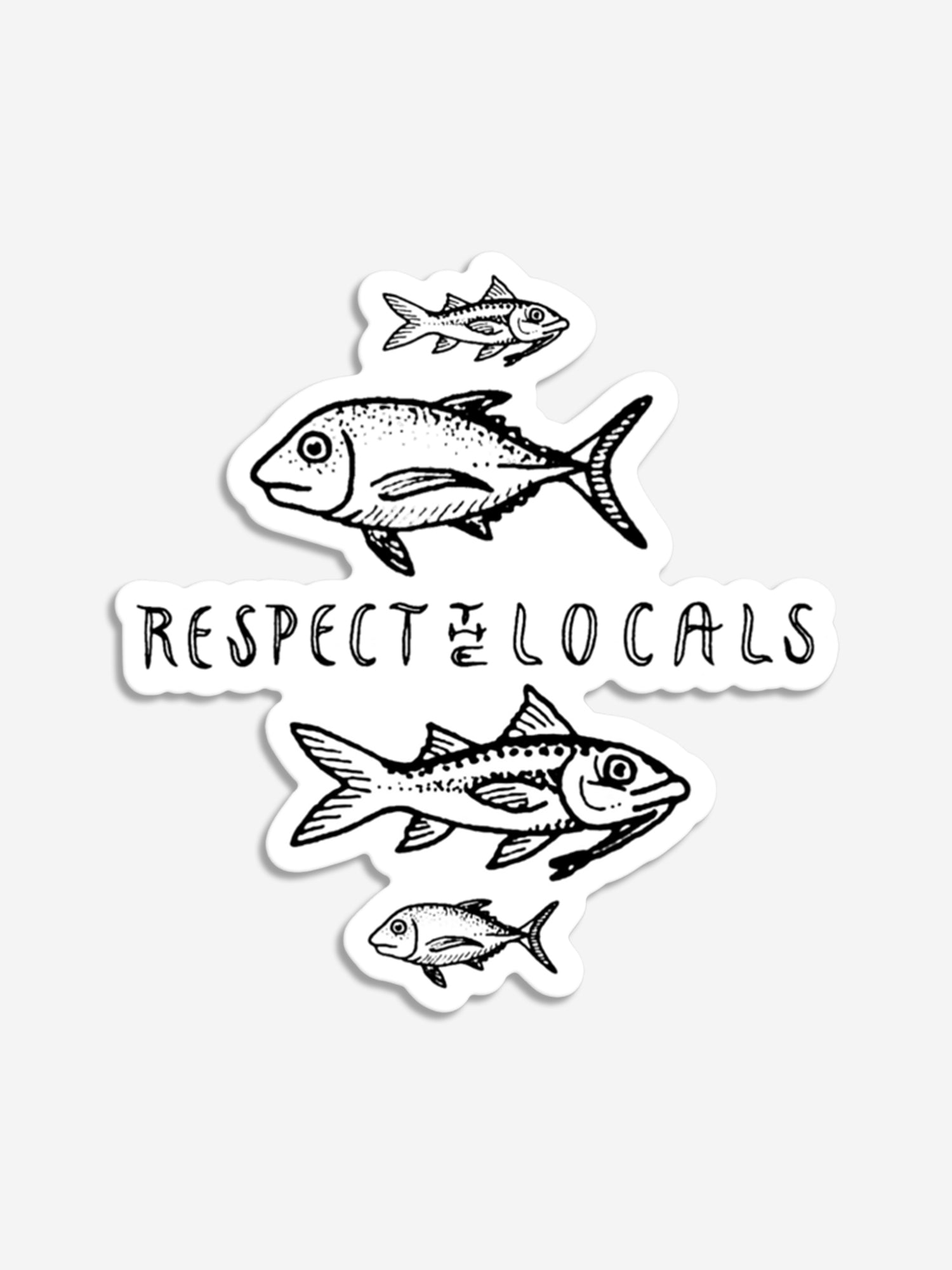 Respect The Locals Fish Sticker Sticker - Slow Yourself Down
