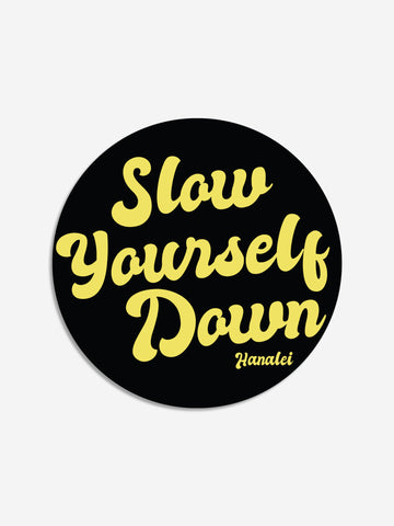 Retro Large Sticker | Slow Yourself Down