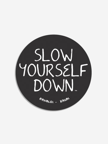 OG Circle Sticker Sticker - Slow Yourself Down
