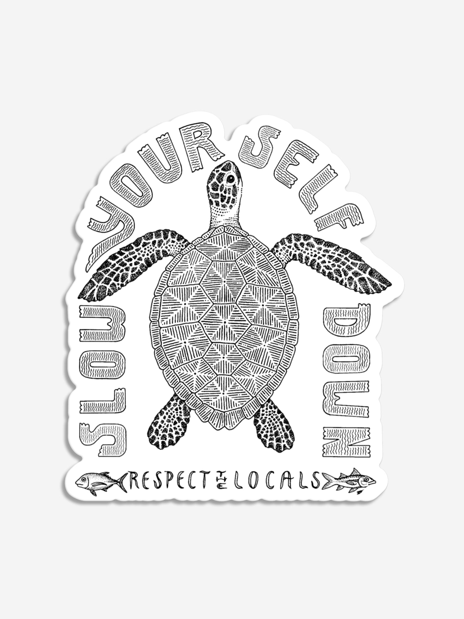 Respect The Locals Turtle Sticker Sticker - Slow Yourself Down