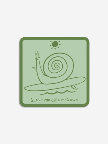 Snail Sticker Sticker - Slow Yourself Down