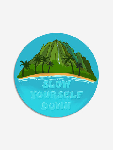 Land & Sea Sticker Sticker - Slow Yourself Down